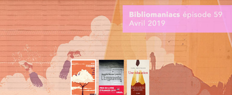 Bibliomaniacs – Avril 2019