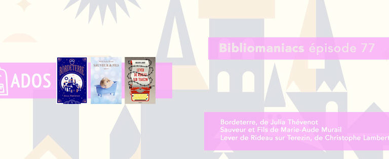 Bibliomaniacs – Emission 77 spéciale ados / young adult