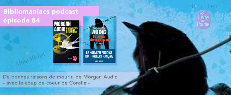 Bibliomaniacs – Émission 84 – De bonnes raisons de mourir de Morgan Audic