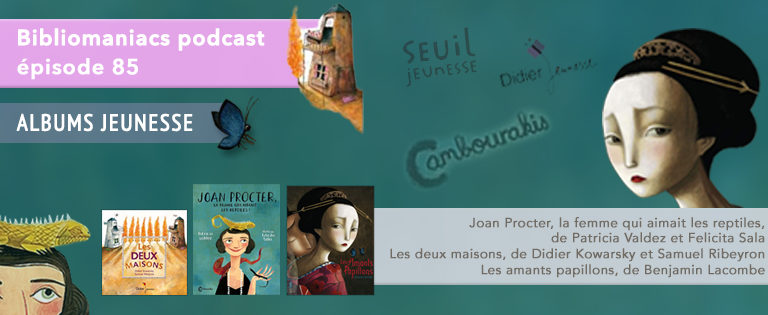 Bibliomaniacs – Emission 85 – Albums jeunesse