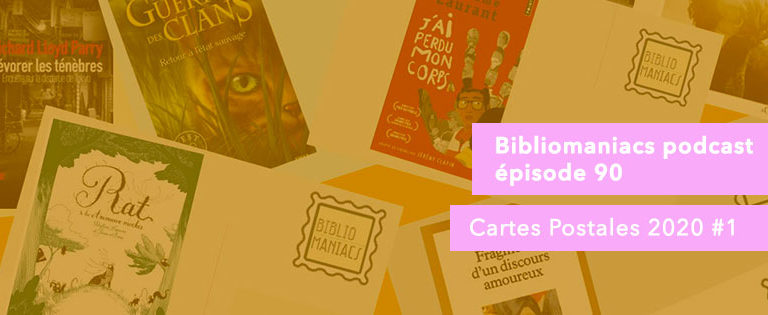 Bibliomaniacs – Emission 90– Cartes Postales 2020 #1