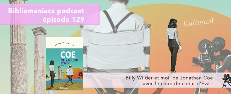 affiche Bibliomaniacs émission 129 Billy Wilder et moi